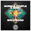 Bubble Couple & Bubu (BREAKS) - Bollywood - Single
